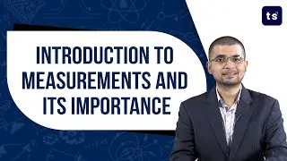 Introduction to measurements and its importance | physics | Science | Measurements