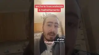 LA TRASCURATEZZA &egrave; MALTRATTAMENTO