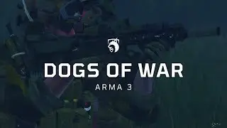 Dogs of War - Specialist Assault Team - Arma 3 (#armachinima)