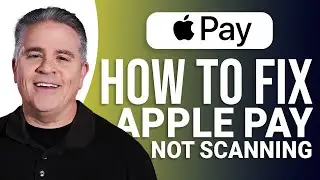 How to Fix Apple Pay Not Scanning: Easy Guide!