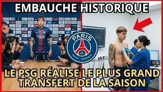 EMBAUCHE HISTORIQUE ! LE PSG RÉALISE LE PLUS GRAND TRANSFERT DE LA SAISON