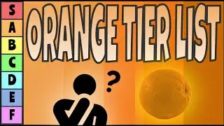 Orange Tier List 🍊