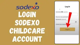 Sodexo Childcare Login | How to Sign in to Sodexo Childcare Account in 2024 (EASY!!)
