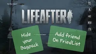 LIFE AFTER -TUTORIAL- ADD FRIENDS - HIDE BAG