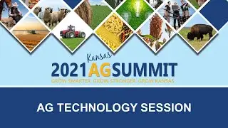 2021 Ag Summit Agriculture Technology Session