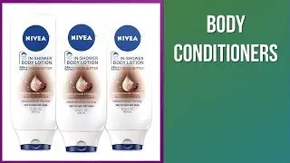 5 Best Body Conditioners To Own in 2020