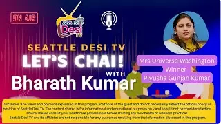 Beauty with Purpose: Let&rsquo;s Chai with Mrs. Universe Washington Winner Piyusha Gunjan Kumar