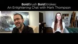 BoldBrush BoldStrokes: An Enlightening Chat with Mark Thompson #artistinterview #markthompson