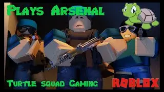 Turtle Squad Gaming Plays Arsenal