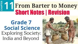 11. From Barter to Money (Short Notes\Revision) | Grade 7 Social Science (Economics)