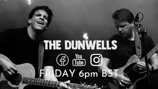 The Dunwells Live from the studio. 10th July 2020 *show 104*