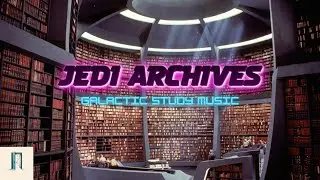 jedi archives ambience // star wars study & focus music