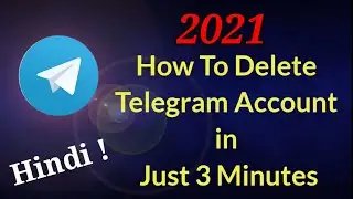 How to Delete Telegram Account Permanently | Telegram Account Deactivate Kaise Kare | 2021 | Hindi