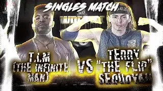 🌪️⏳&ldquo;The Flip&rdquo; Terry Sequoyah vs. &ldquo;The Infinite Man&rdquo; T.I.M. &ndash; Wrestle Riot