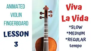 VIVA LA VIDA 👑 by Coldplay &mdash;LIVE Violin Tutorial | Animated Violin FINGERBOARD | Lesson 3 | 3 Tempos