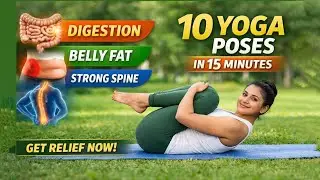 10 Effective Yoga Poses for Digestion, Belly Fat & Strong Spine | #yoga