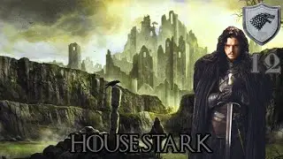 THE GREAT WAR ! - Fire and Blood: Total War - House Stark | #12