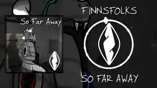 Finnsfolks - So Far Away (House)