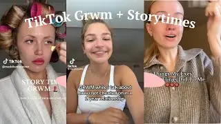 GRWM + Storytime (TikTok Compilation Storytime About Getting Cheated On) Must Watch