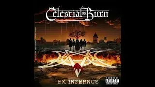 CELESTIAL BURN - Ex Infernus/From Hell 2024 full album