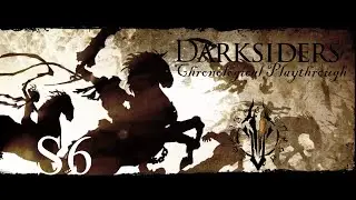 Let's Play the Darksiders Series S6 - The Wonderful Realm of Decay