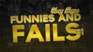 Obey Abyss: Funnies and Fails #1!