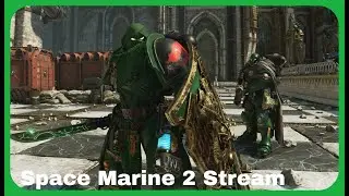 Space Marine 2 Stream