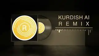 Kurdish AI Remix 2025 ڕیمیکسی کوردی بە زیرەکی دەستکرد