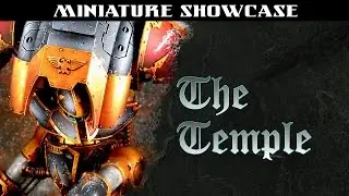 THE TEMPLE - IMPERIAL KNIGHT DIORAMA - LVL 6 HD SHOWCASE