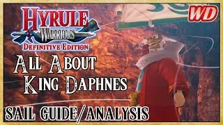 All About King Daphnes (Sail Guide/Analysis) - Hyrule Warriors: Definitive Edition | I'm a boat