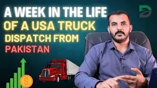 A Week in the Life of a US Truck Dispatch from Pakistan