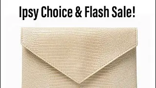 Ipsy August 2021 Glam Bag Choice and Flash Sale!!
