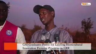 GSI Graduates Praise for Leading Horticultural Innovation Farming Practices in LRR