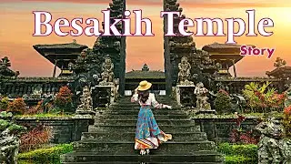 Besakih Temple Bali &ndash; The Sacred Mother Temple Story