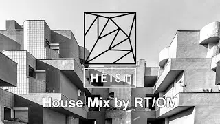 Heist Recordings: A House Mix by RT/OM