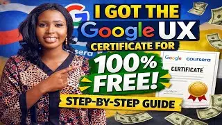 I Got the Google UX Certificate for 100% FREE : Step-by-Step Guide
