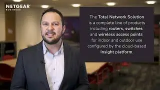 What is NETGEAR&rsquo;s Total Network Solution?