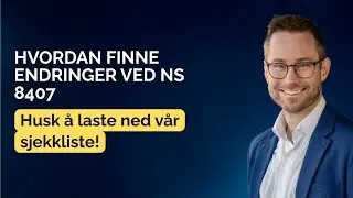 Hvordan finne endringer ved NS 8407-kontrakter [GUIDE TIL TOTALENTREPRISER]