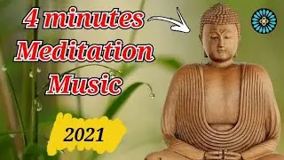 Meditation Music Four Minutes of Psychological Comfort 2021