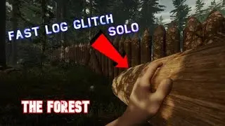 The forest  Solo Multiplayer Log duplication glitch (STILL WORKS 2022)