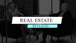Real Estate Revealed - Episode 6