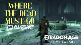 Get Emmrich the Necromancer Where the Dead Must Go Main Story Quest |  Dragon Age: The Veilguard