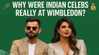 Why Every Indian Celebrity Was at Wimbledon 2025 | The Money, The Brands, The Game Plan #wimbledon