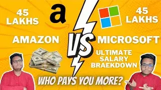 Amazon SDE1 45.5 Lakhs vs Microsoft SDE1 45 Lakhs | Complete CTC Breakup | Who pays more ? 🤔
