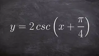 Graphing the Cosecant Equation with a Phase Shift