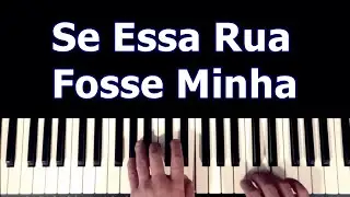 Aprenda a tocar SE ESSA RUA FOSSE MINHA com as duas mãos (Folclore) - teclado | Piano - Iniciante