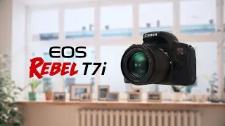 Introducing the EOS Rebel T7i