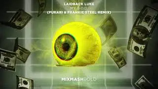 Laidback Luke - My G.O.D (Purari & Frankie Steel Remix)