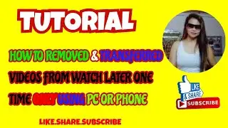 TUTORIAL | HOW TO REMOVE & TRANSFER VIDEOS FROM WATCH LATER ONE TIME ONLY VICE VERSA@ANNVLOGtV