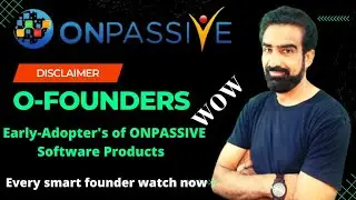 Wow || O- Founders Early -Adopter's of #ONPASSIVE Software Products #zaverjafri
